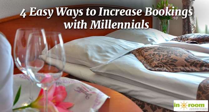 4 Easy Ways to Increase Hotel Bookings with Millennials