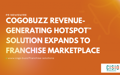 CogoBuzz Revenue-Generating Hotspot™ Solution Expands to Franchise Marketplace