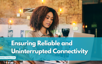 Ensuring Reliable and Uninterrupted Connectivity