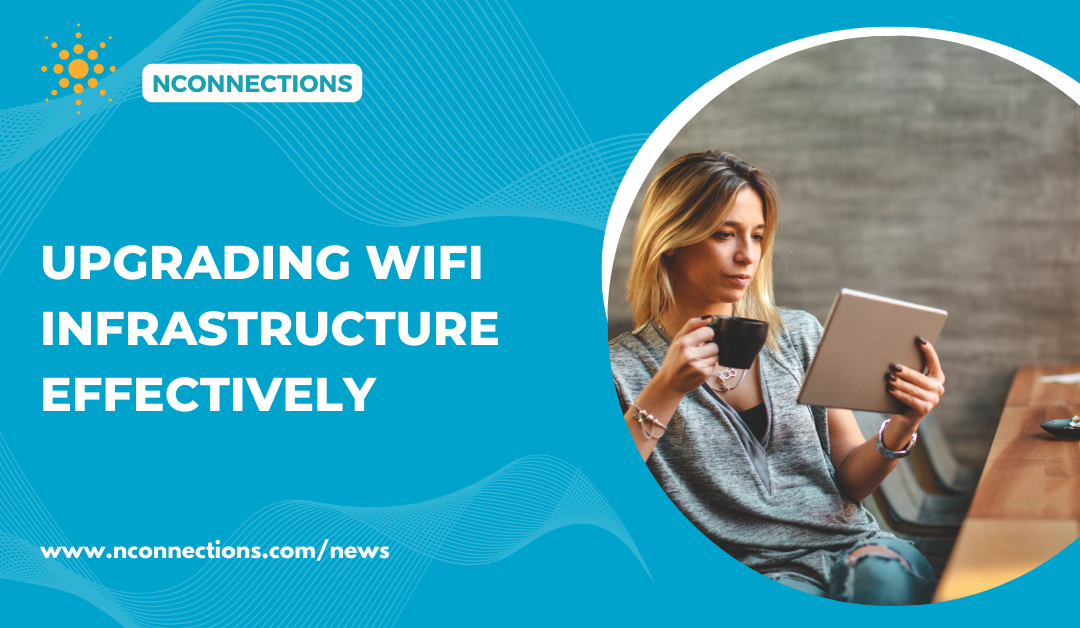 Upgrading WiFi Infrastructure Effectively